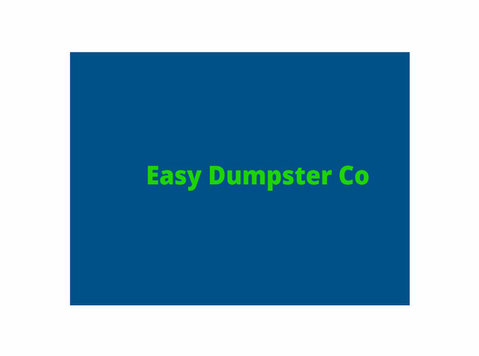 Easy Dumpsters walnut, Ca - Services: Other
