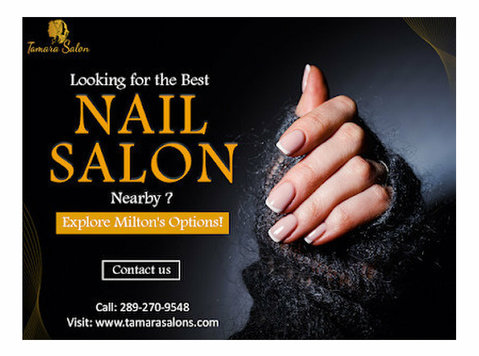 Looking for Best Nail Salon in Milton? Visit Tamara Salon - Moda/Beleza
