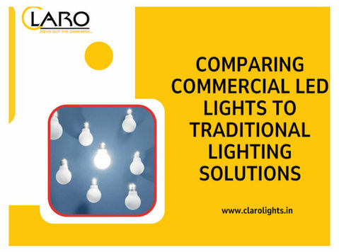 Comparing commercial led lights to traditional lighting - Elektronikk