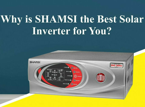 Why is Shamsi the Best Solar Inverter for You? - Electronics