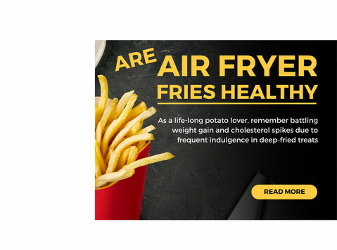Are air fryer fries healthy: Yes or No - Bútor/Gép