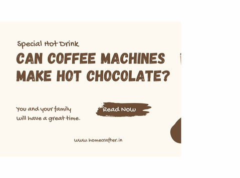 Can Coffee Machines Make Hot Chocolate? - Huonekalut/Kodinkoneet