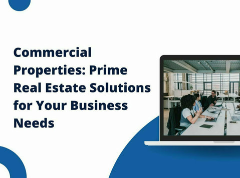 Commercial Properties: Prime Real Estate Solutions for Your - Inne