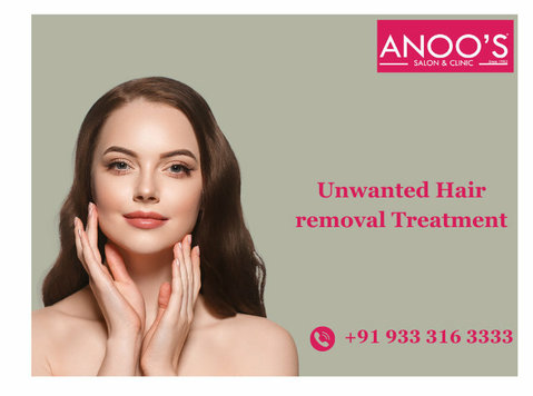 Permanent Unwanted Hair Removal Treatment at Anoos - Beauty/Fashion