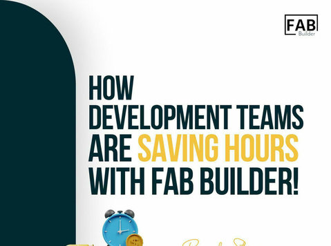 How Development Teams are Saving Time with Fab Builder! - Computer/Internet