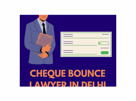 Cheque Bounce Lawyer in Delhi - Legal/Finance