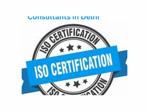 Iso Certification Consultants in Delhi - משפטי / פיננסי