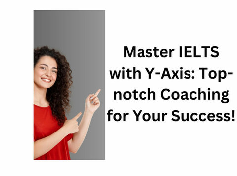 Master Ielts with Y-axis: Top-notch Coaching for Your Succes - Avocaţi/Servicii Financiare