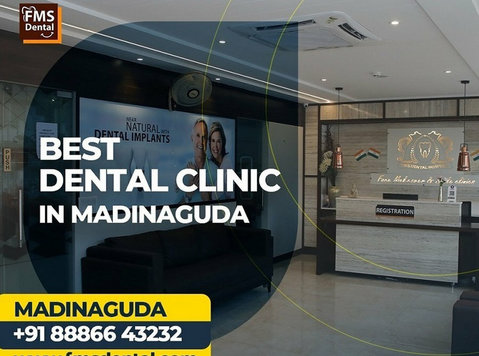 FMS DENTAL MADINAGUDA - Best Dental clinic in Madinaguda Hyd - Останато