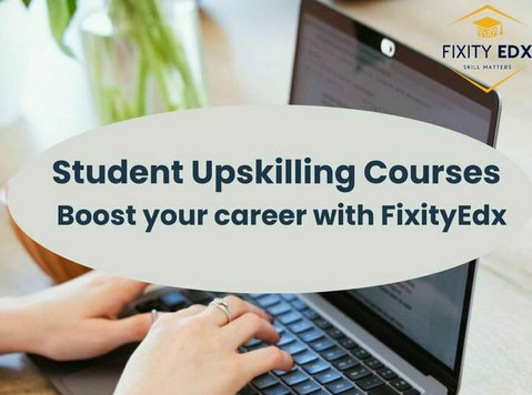 Student Upskilling Courses: Boost Your Career with Fixity Ed - Services: Other