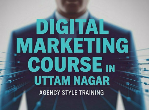 Digital Marketing Course in Uttam Nagar - Classes: Other