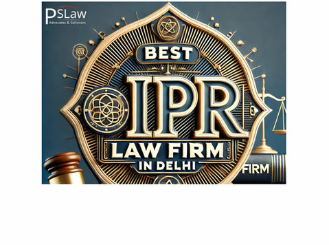 Best Ipr Law Firm in Delhi | Ps Law - Avocaţi/Servicii Financiare