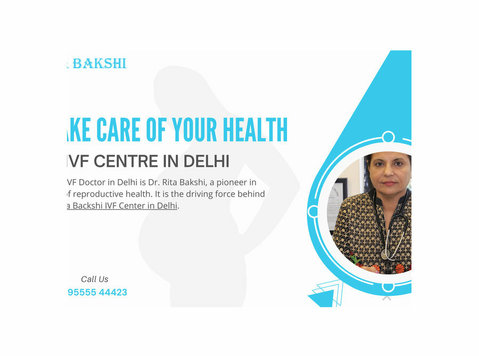 Find the Best Ivf Specialist in Delhi with Dr. Rita Bakshi - อื่นๆ