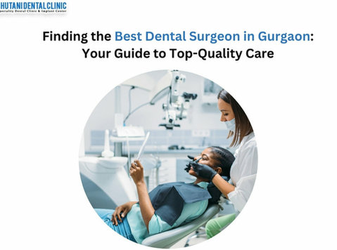 Finding the Best Dental Surgeon in Gurgaon - 기타