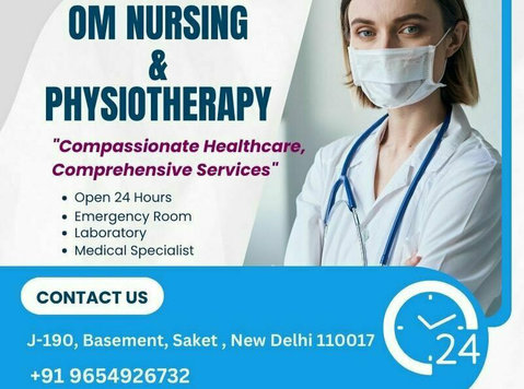 Om Nursing and Physiotherapy in Delhi; Call Us at 965492673 - Altele