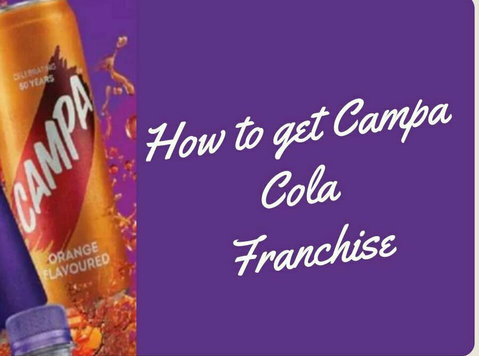 9118745275 How to Successfully Apply for Campa Cola Franchie - Business Partners