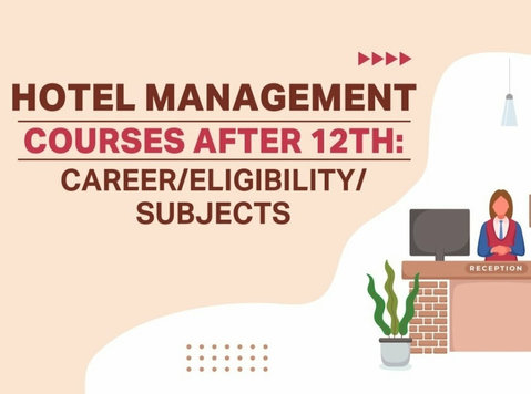 Hotel Management Courses After 12th: Fees and Duration - Ostatní