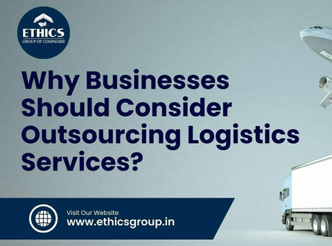 Outsourcing Logistics Services In India | Ethics Group - Altele