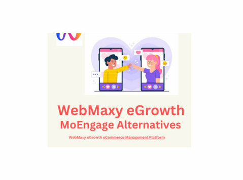 Moengage Alternatives - Features & Pricing |webmaxy egrowth - Services: Other