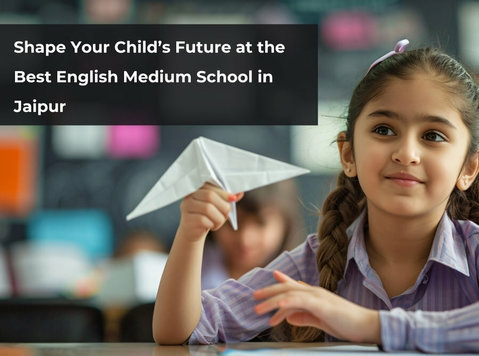 Shape Your Child’s Future at the Best English Medium School - Altele