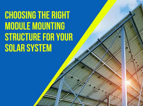Choosing the Best Module Mounting Structure for Your Home - Services: Other