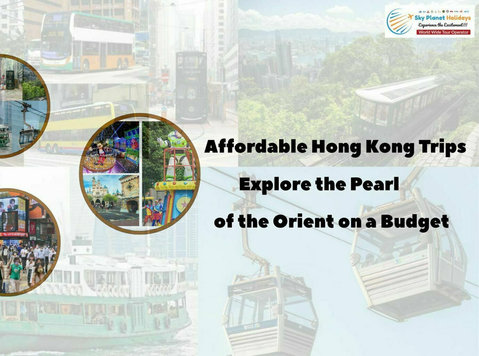 affordable Hong Kong Trips: Explore the Pearl of the Orient - Khác