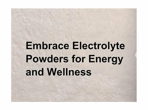 Unlocking Vitality: Embrace Electrolyte Powders for Energy a - غيرها