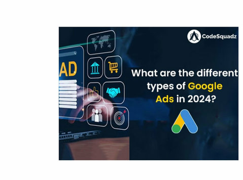 What are the different types of Google Ads in 2024? - Classes: Other
