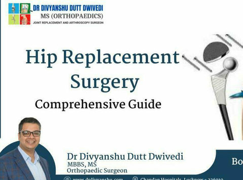 Hip Replacement Surgeon in Lucknow - Dr. Divyanshu Dutt Dwiv - Services: Other