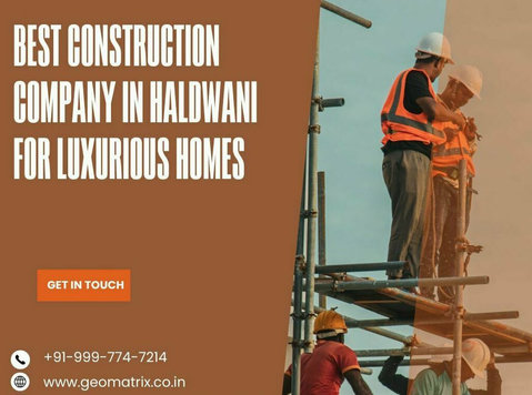 Best Construction Company in Haldwani for Luxurious Homes - 	
Bygg/Dekoration