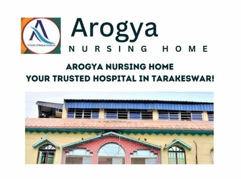 Arogya Nursing Home - Your Trusted Hospital in Tarakeswar! - Iné