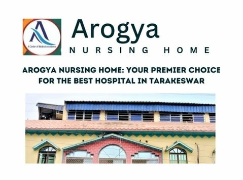 "arogya Nursing Home: the Best Hospital in Tarakeswar - Annet