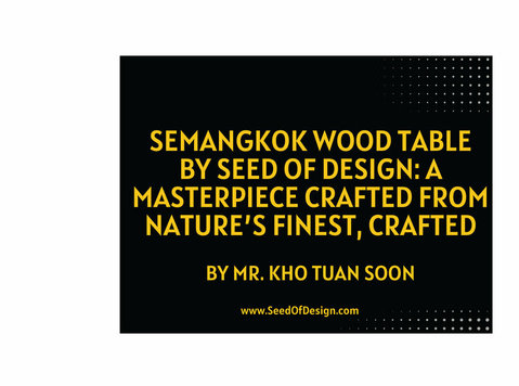 #seedofdesigncraftsmanship - Where Artistry Meets Craftsmans - Nábytok/Bytové zariadenia