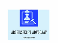 Rotterdam Arbeidsrecht Advocaat - Правни / финанси