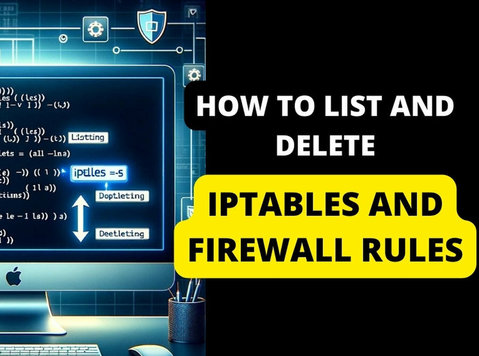 How to List and Delete Iptables and Firewall Rules - コンピューター/インターネット
