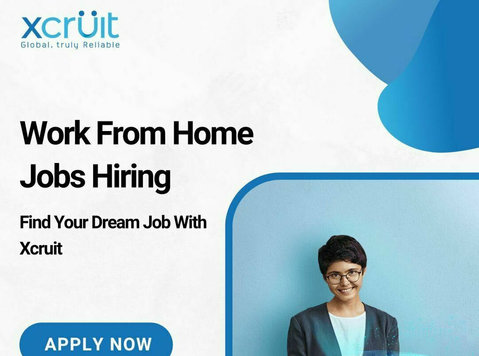 Work From Home Jobs Hiring at Xcruit - Другое