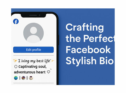 Crafting the Perfect Facebook Stylish Bio - Egyéb