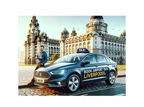 Liverpool Airport 24/7, Top-class, Hassle-free Taxi Service - Moving/Transportation