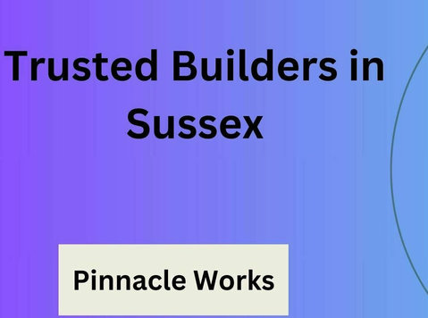 Trusted Builders in Sussex - Xây dựng / Trang trí