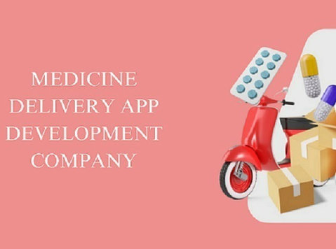 Medicine Delivery App Development - คอมพิวเตอร์/อินเทอร์เน็ต