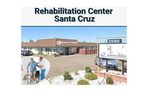 Rehabilitation Center Santa Cruz | Hearts & Hands - Останато