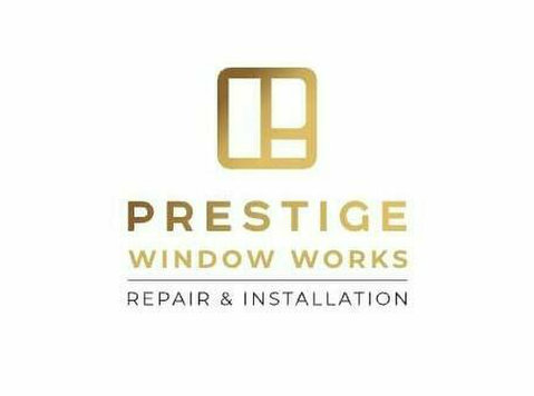 Prestige Window Works - Repair & Installation - دوسری/دیگر