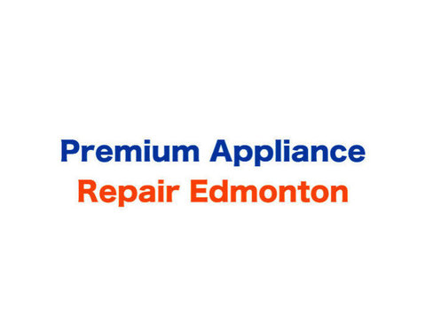 Premium Appliance Repair Edmonton - RTV i AGD