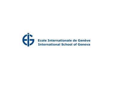 The International School of Geneva (Ecole) - Internationale Schulen