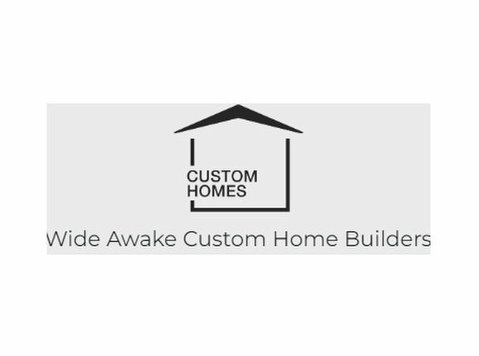 Wide Awake Custom Home Builders - Building & Renovation