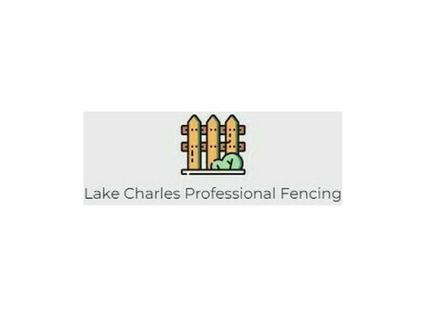 Lake Charles Professional Fencing - Домашни и градинарски услуги
