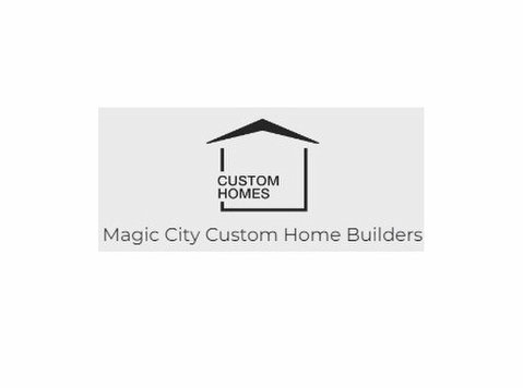 Magic City Custom Home Builders - Stavitel, řemeslník a živnostník