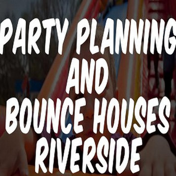 Party Planning and Bounce Houses Riverside - Conference & Event Organisers