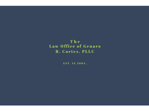 LAW OFFICE OF GENARO R. CORTEZ, PLLC - Адвокати и адвокатски дружества
