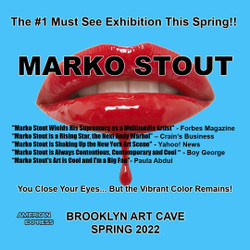 #1 Art Exhibition This Spring! Marko Stout at Brooklyn Art Cave!!